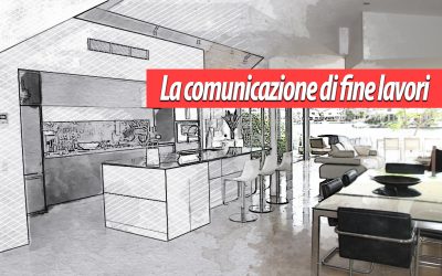 La comunicazione di fine lavori