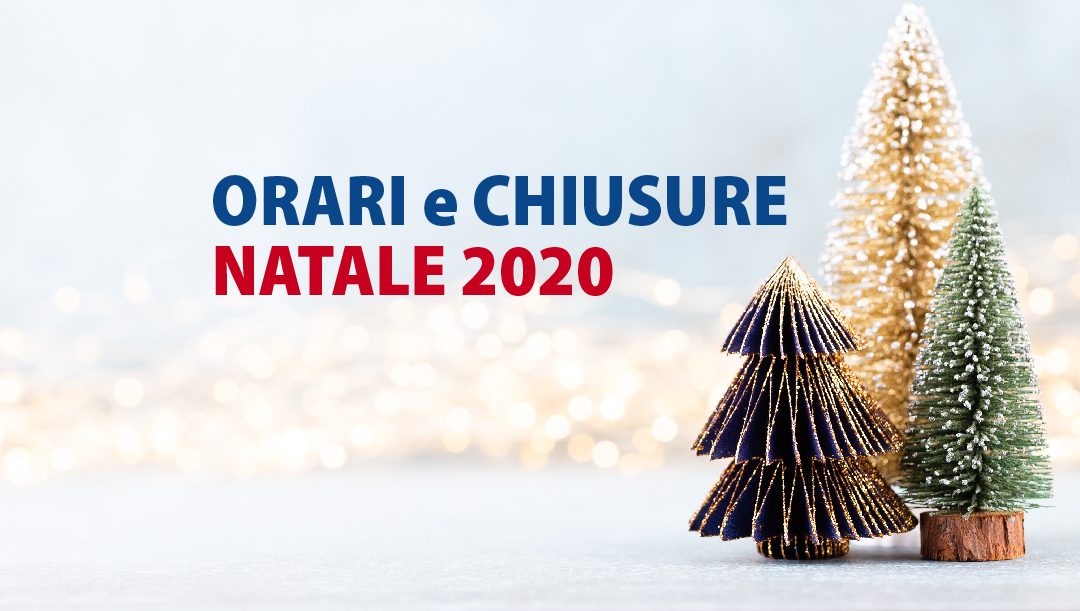 Orario e chiusure Natale 2020