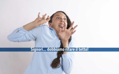 Signori… dobbiamo rifare il tetto