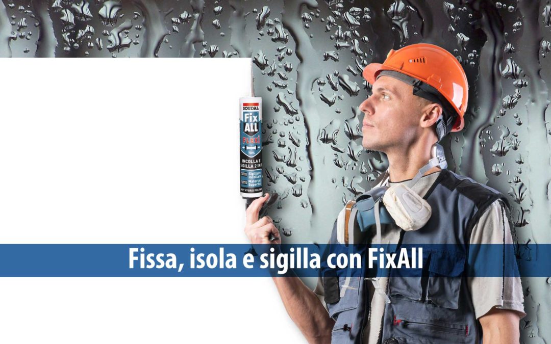 Fissa isola e sigilla nessun limite con FixAll