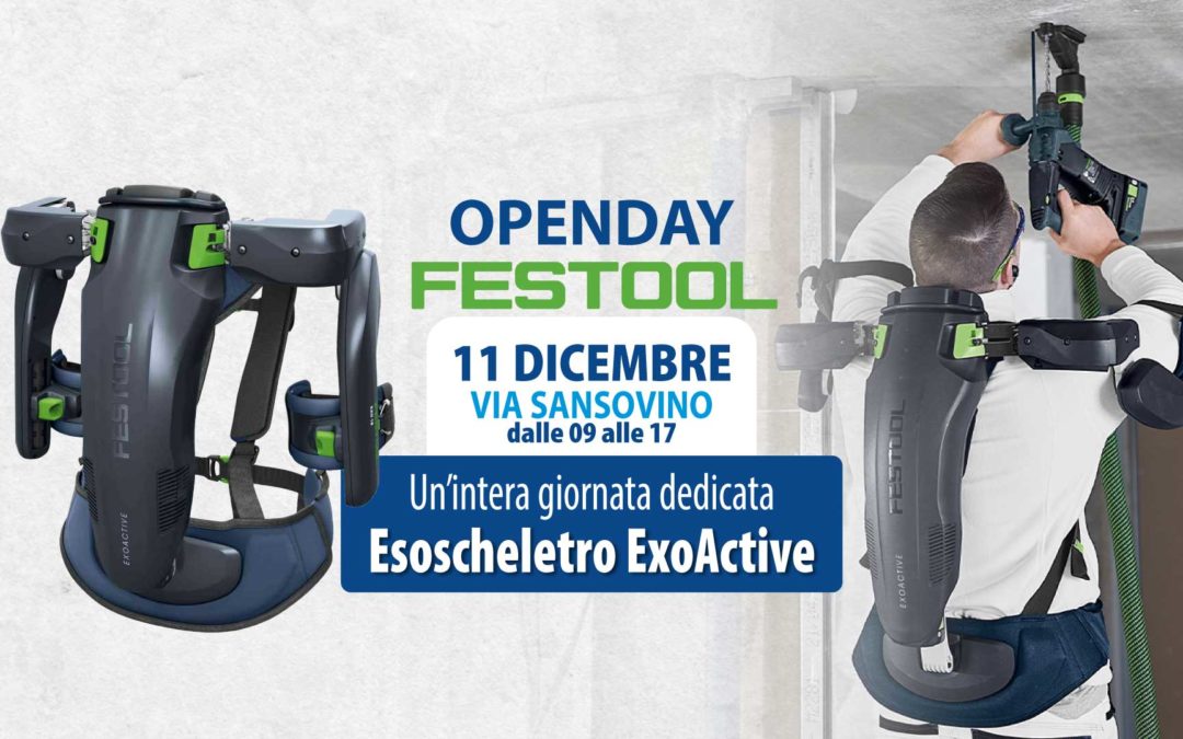 OpenDay Festool 11 dicembre – Prova con noi l’Esoscheletro