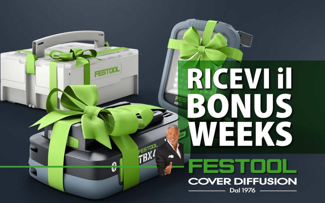 Solo Cover può tanto con il BONUS WEEKS di Festool!