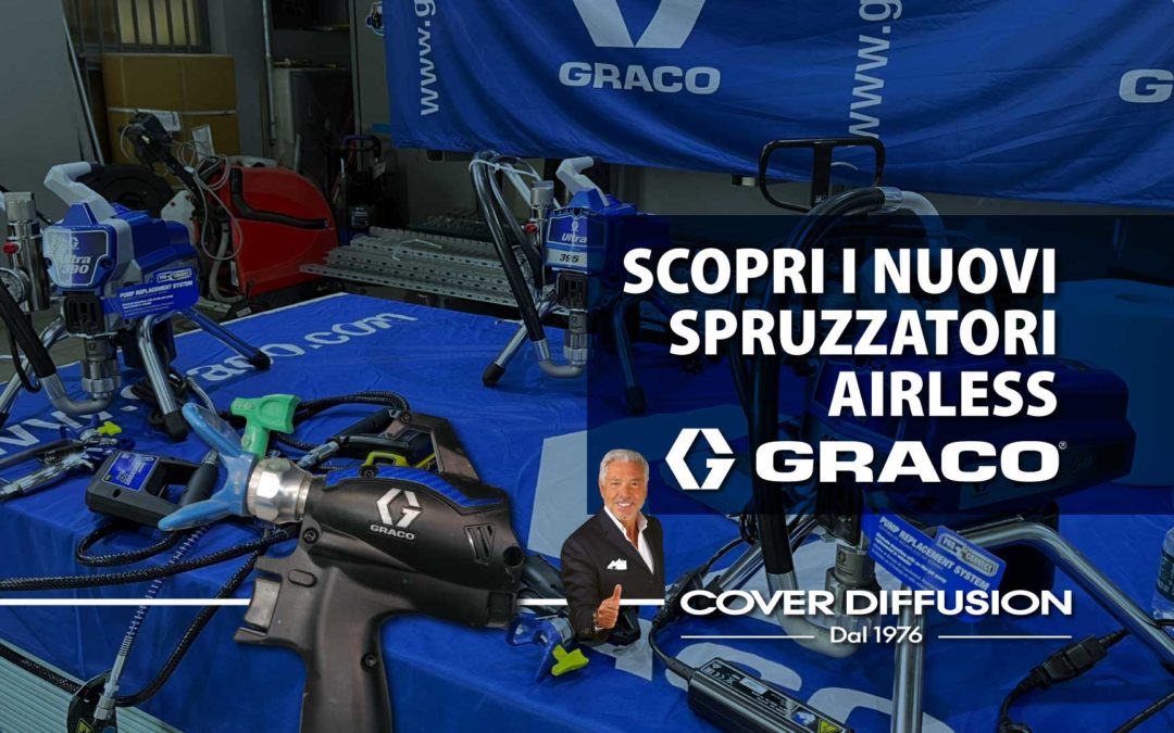 L’innovativo spruzzatore airless GRACO by Cover Diffusion Torino